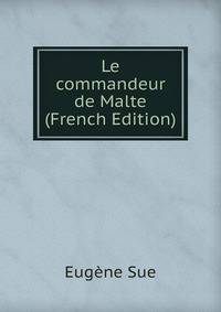 Le commandeur de Malte (French Edition)