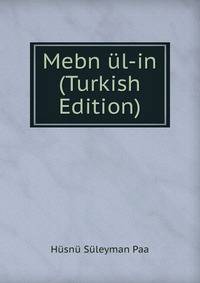 Mebn ul-in (Turkish Edition)