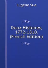 Deux Histoires, 1772-1810. (French Edition)