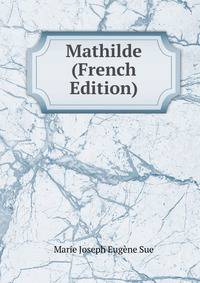 Mathilde (French Edition)