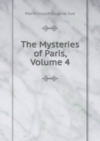 The Mysteries of Paris, Volume 4
