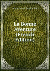 La Bonne Aventure (French Edition)