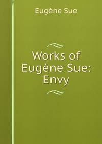 Works of Eugene Sue: Envy