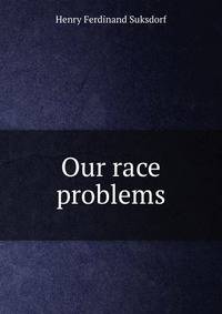 Our race problems
