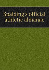 Spalding's official athletic almanac