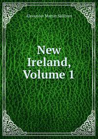 New Ireland, Volume 1