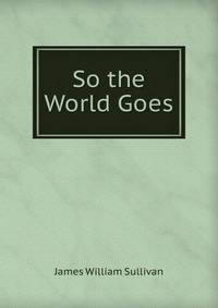 So the World Goes
