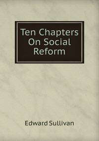 Ten Chapters On Social Reform