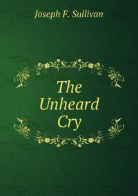 The Unheard Cry