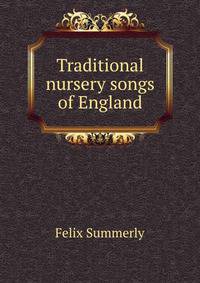 Traditional nursery songs of England
