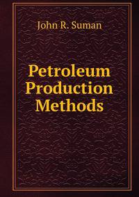 Petroleum Production Methods