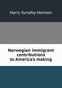 Norwegian immigrant contributions to America's making