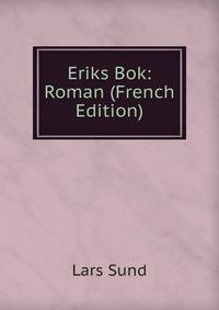 Eriks Bok: Roman (French Edition)