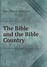 The Bible and the Bible Country