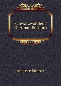 Schwarzwaldleut' (German Edition)