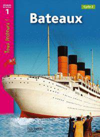 Bateaux - Cycle 2. Niveau de lecture 1