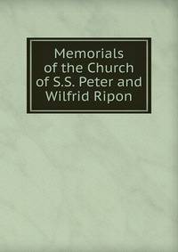 Memorials of the Church of S.S. Peter and Wilfrid Ripon