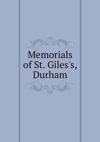 Memorials of St. Giles's, Durham