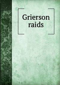 Grierson raids