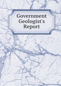 Government Geologist's Report