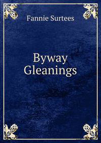 Byway Gleanings