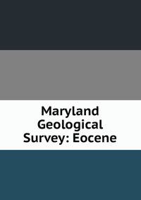 Maryland Geological Survey: Eocene