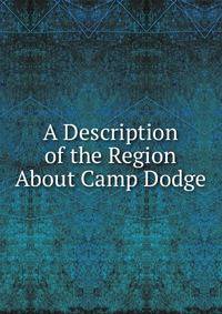 A Description of the Region About Camp Dodge