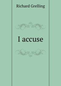 I accuse