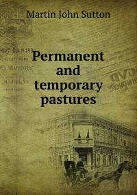 Permanent and temporary pastures