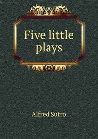 Five little plays