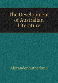 The Development of Australian Literature