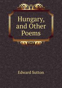 Hungary, and Other Poems