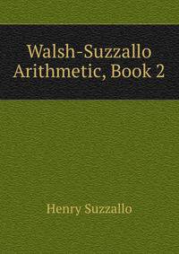Walsh-Suzzallo Arithmetic, Book 2