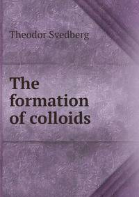 The formation of colloids