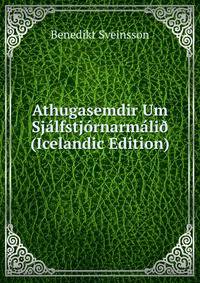 Athugasemdir Um Sjalfstjornarmali? (Icelandic Edition)