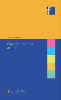 Elaborer Un Cours de Fle (Collection F Series)