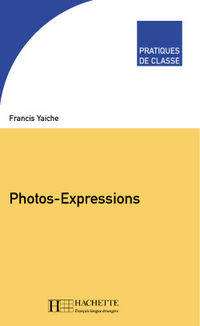 Photos - Expressions (Pratiques de Classe Series)