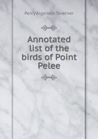 Annotated list of the birds of Point Pelee