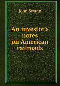 An investor's notes on American railroads