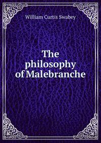 The philosophy of Malebranche