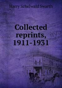 Collected reprints, 1911-1931