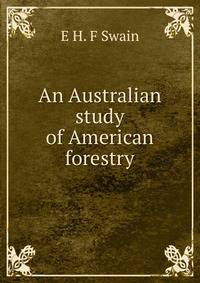 An Australian study of American forestry