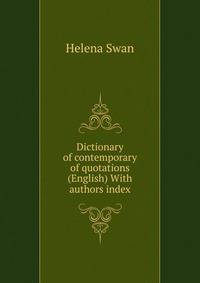 Dictionary of contemporary of quotations (English) With authors index