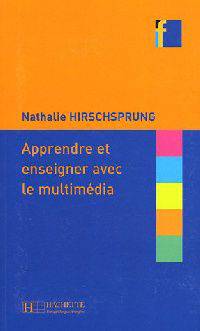 Apprendre et enseigner avec le multimedia