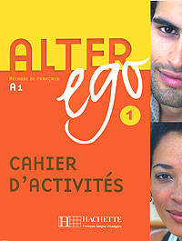Alter Ego 1 Cahier d'activites