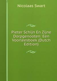 Pieter Schijn En Zijne Dorpgenooten: Een Voorleesboek (Dutch Edition)
