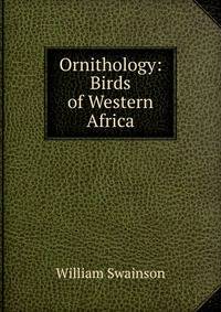 Ornithology: Birds of Western Africa