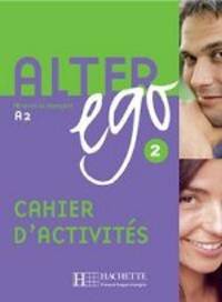 Alter ego 2. Cahier d'activites