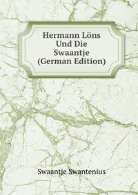 Hermann Lons Und Die Swaantje (German Edition)