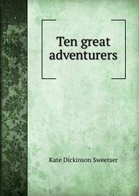 Ten great adventurers